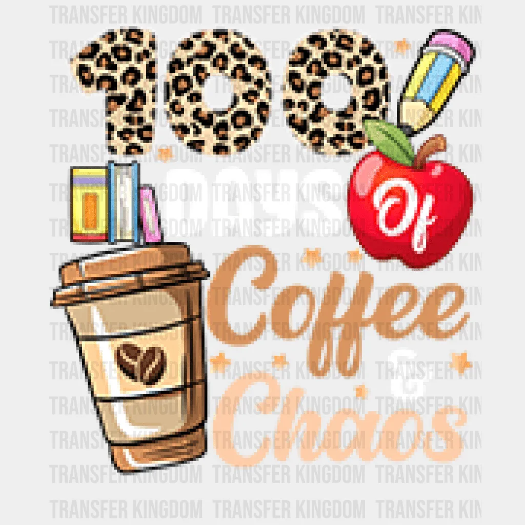 100 days of Coffee and Chaos Teacher Design - 100 Days Of School DTF heat transfer - Image 2