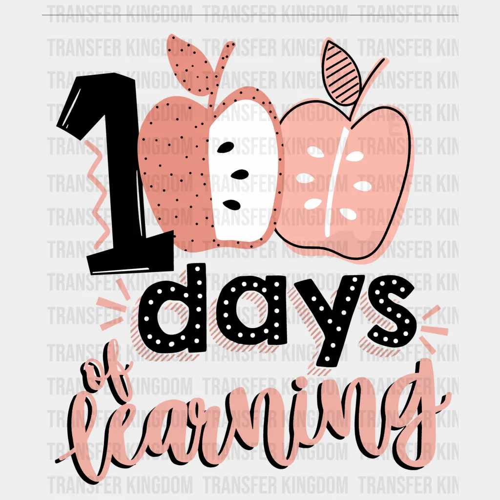 100 Days of Learning 100 Days School Design - DTF heat transfer