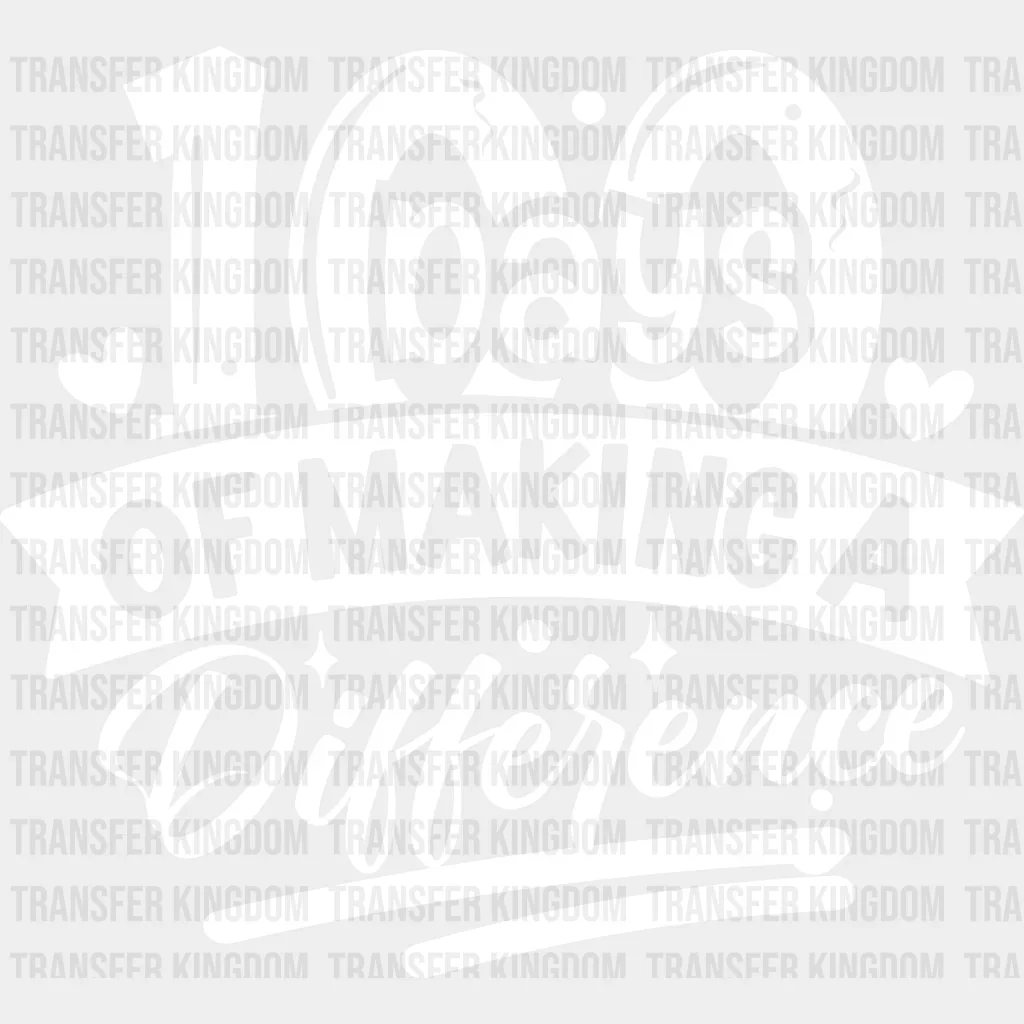 100 Days Of Making A Difference Design - DTF heat transfer - Image 2