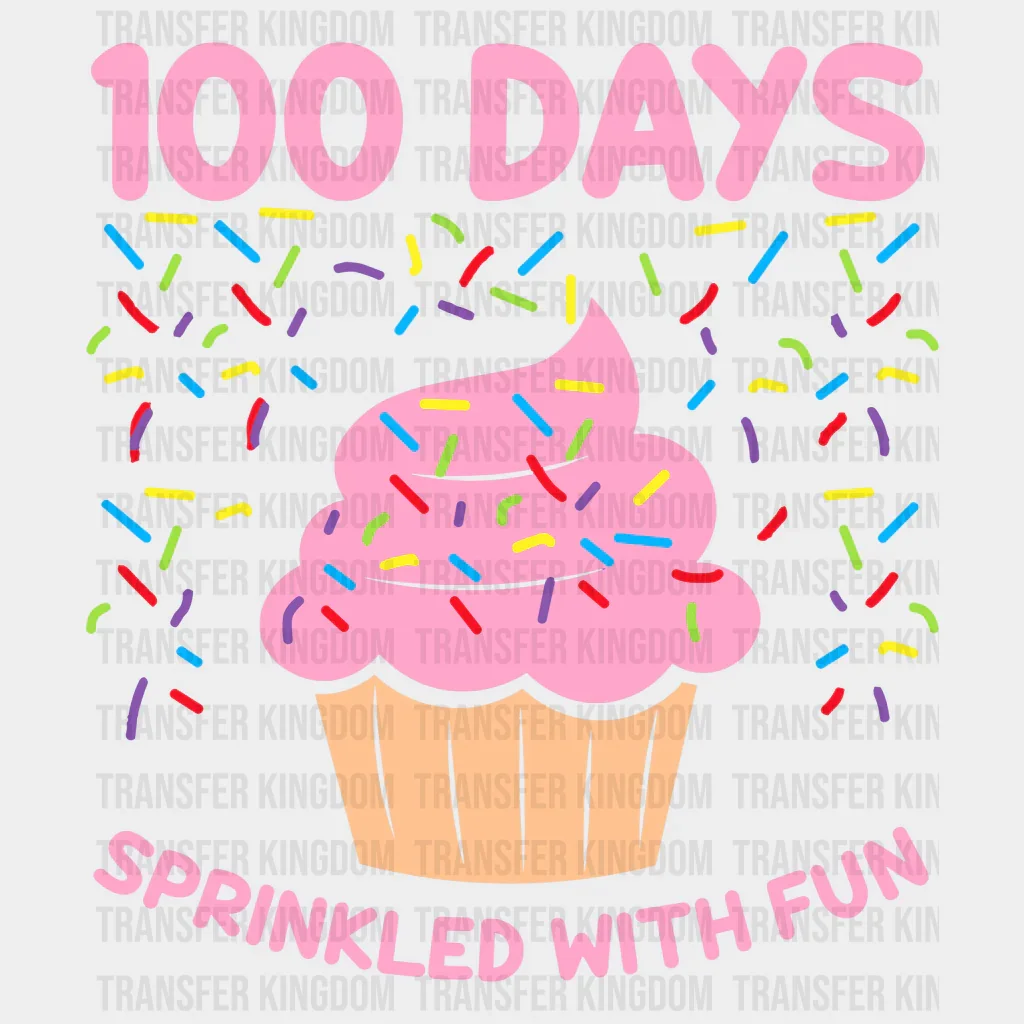 100 Days Sprinkled With Fun 100 Days School Design - DTF heat transfer