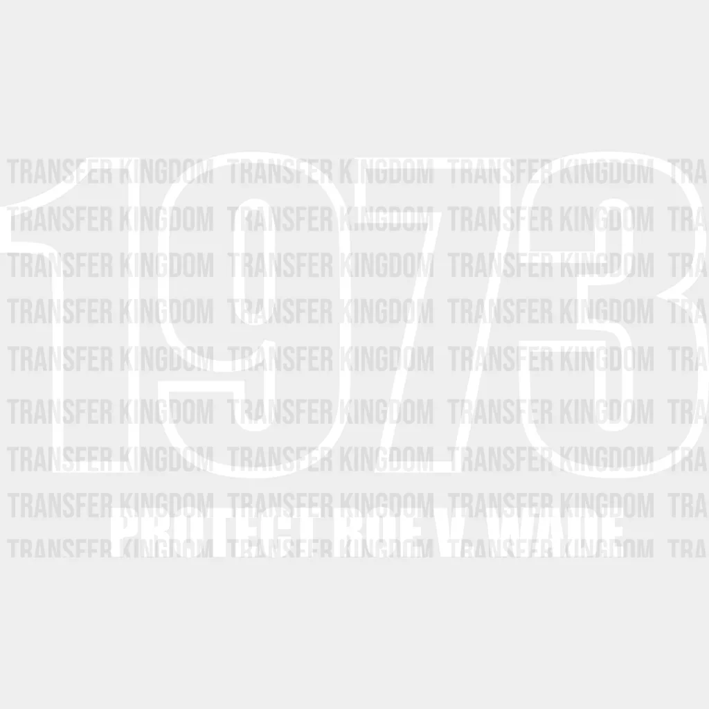 1973 Protect Roe v Wade Design - DTF heat transfer - Image 2