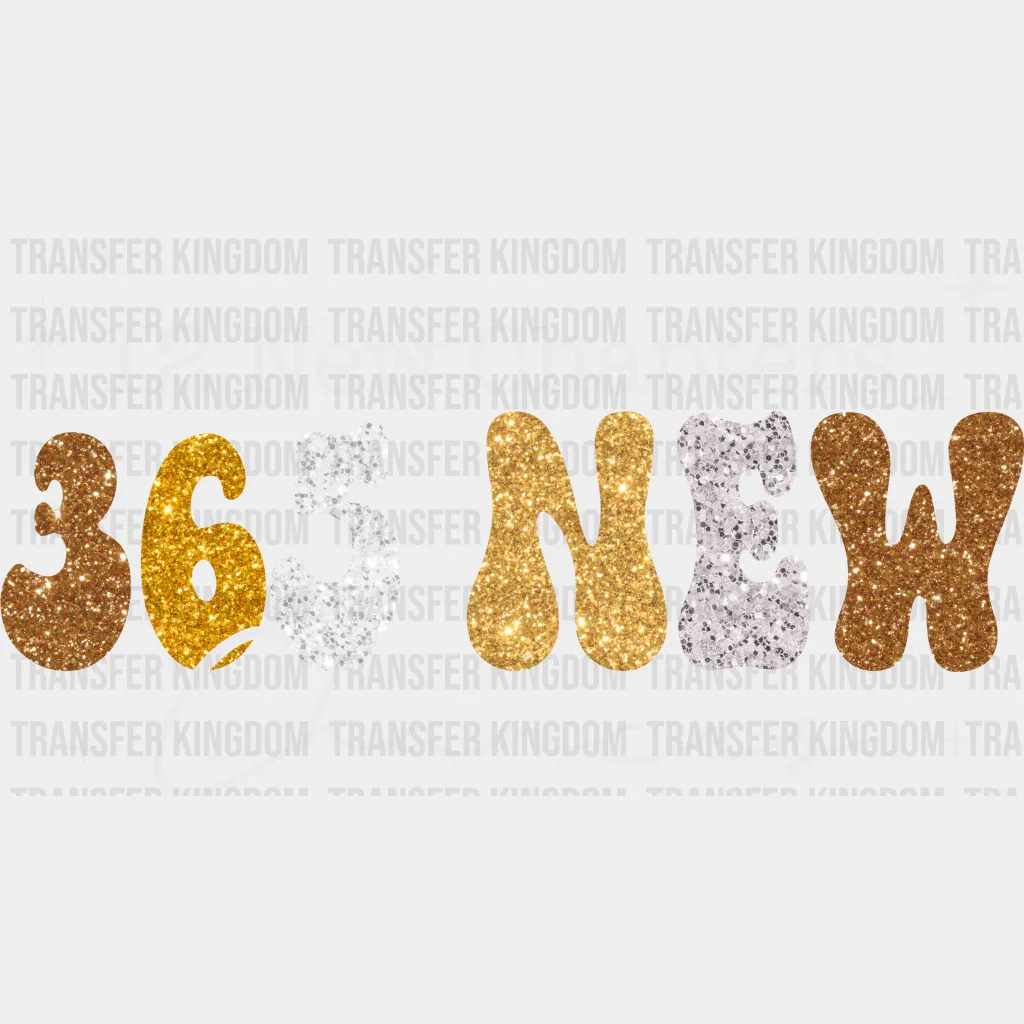 365 New Chances - New Year DTF heat transfer - Image 2