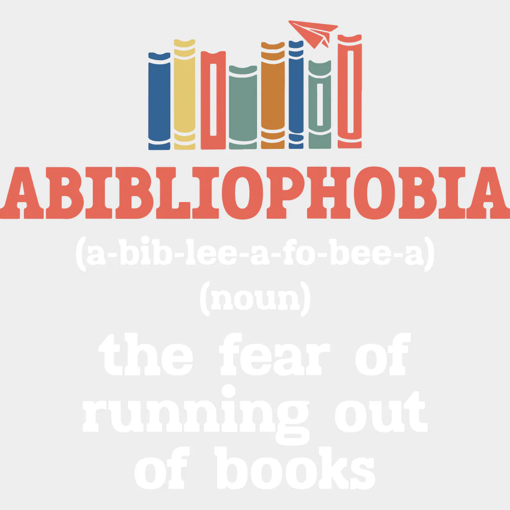 Abibliophobia, The Fear Of Running Out Of Books - Librarian DTF Transfers - Image 2