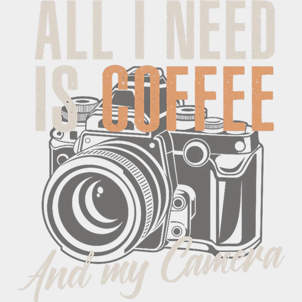 All I Need Is Coffee & My Camera - Photography DTF Transfers - Image 2