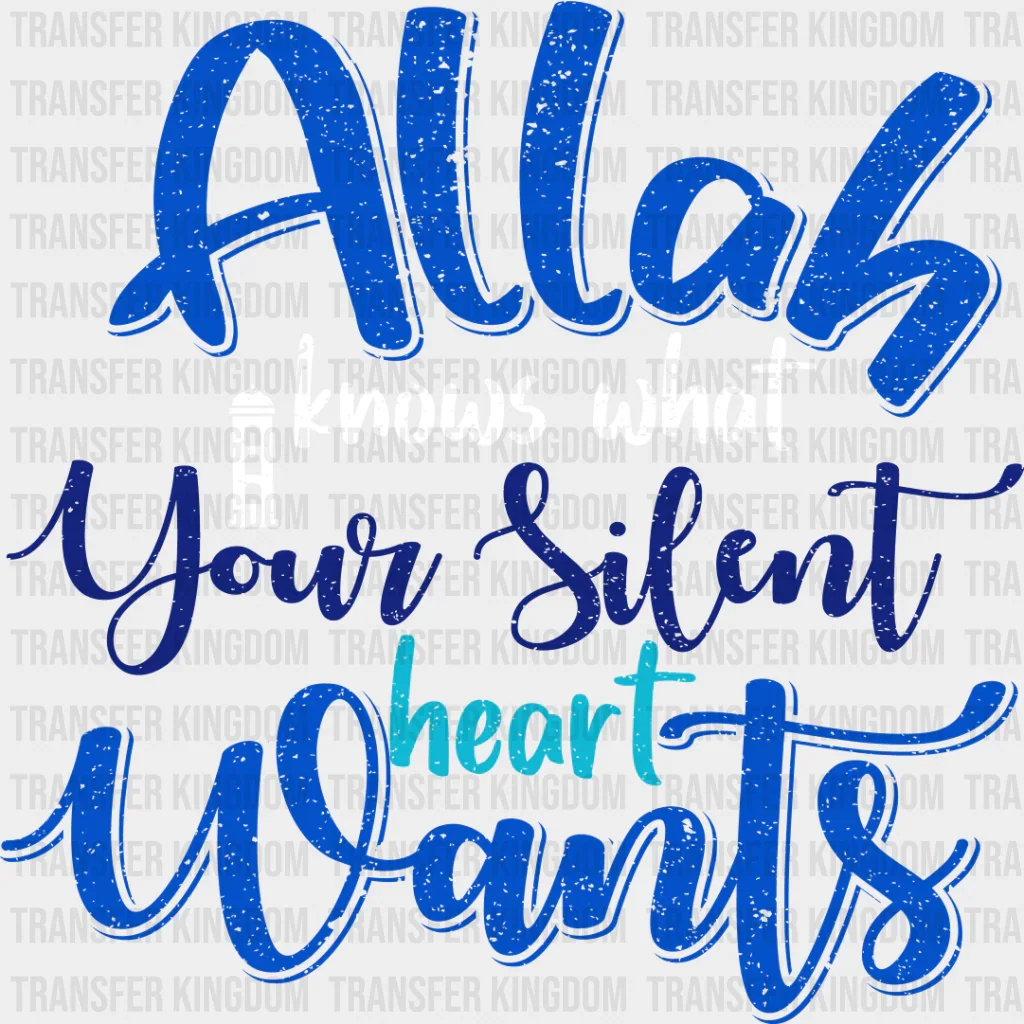 Allah Knows What Your Heart Wants - Muslim DTF Transfer - Image 2