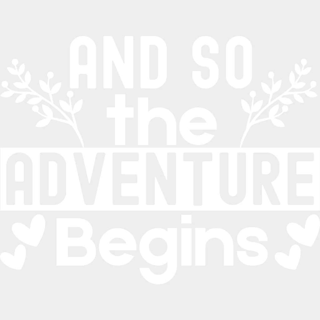 And So The Adventure Begins - Anniversary DTF Transfer - Image 2
