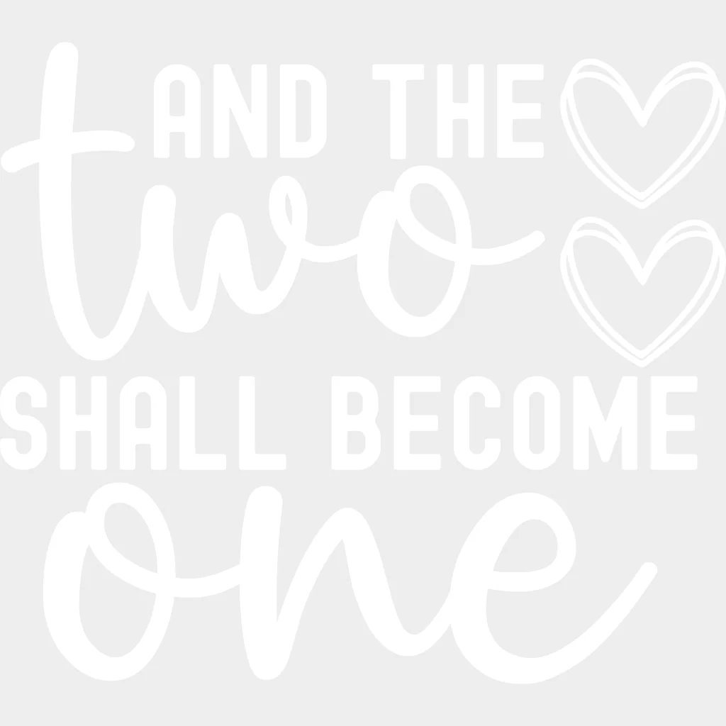 And The Two Shall Become One B&W - Anniversary DTF Transfer - Image 2