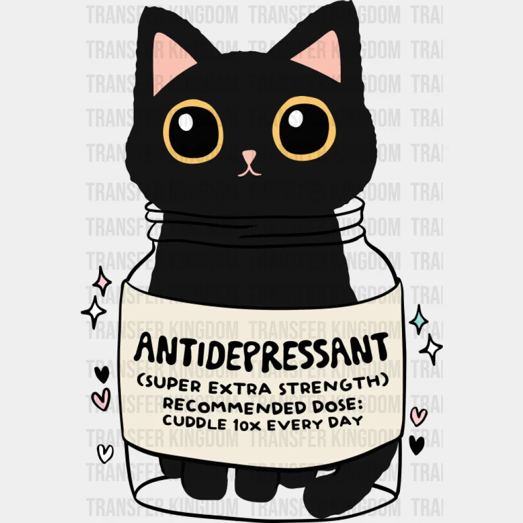 Antidepressant Cat - Mental Health DTF Transfer