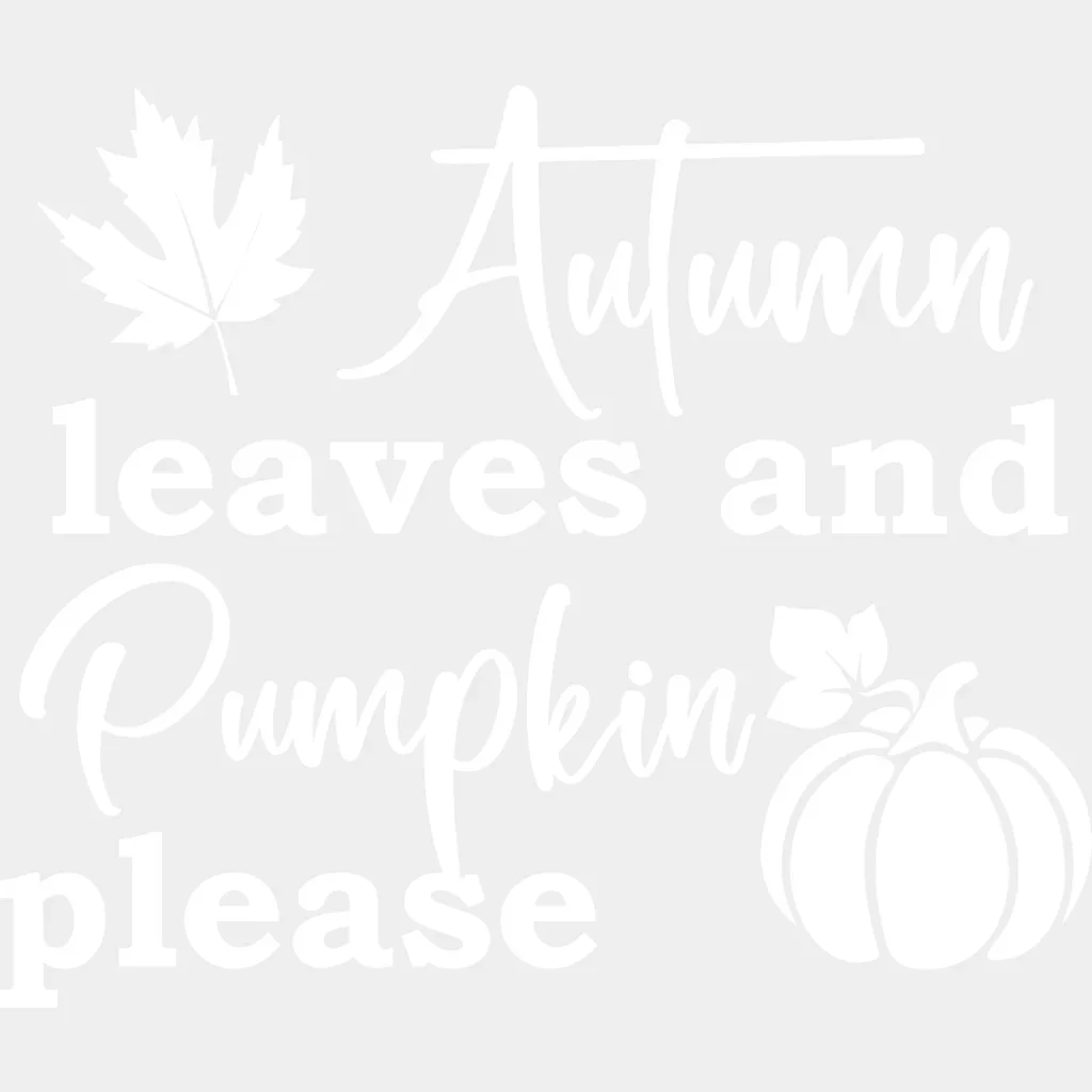 Autumn Leaves and Pumpkin Please Fall Design - Fall DTF heat transfer - Image 2
