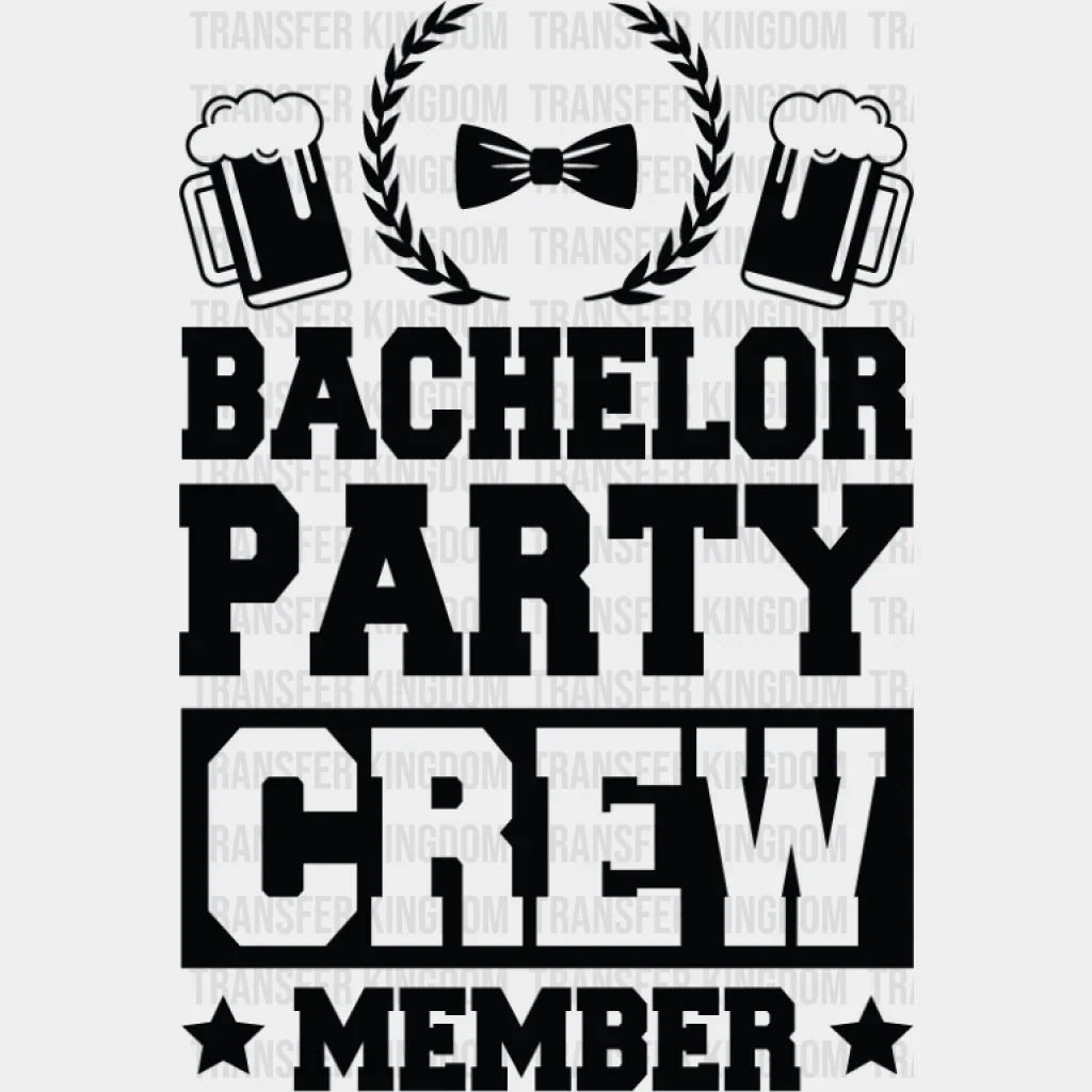 Bachelor Party Crew Member Beer Bowtie B&W Design - Bachelor DTF Transfer