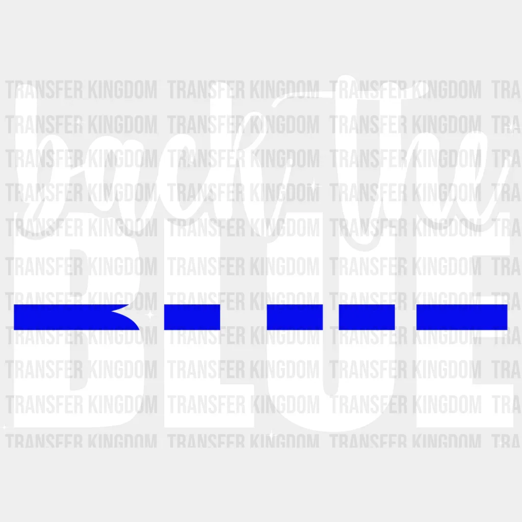 Back The Blue - Police DTF Heat Transfer - Image 2