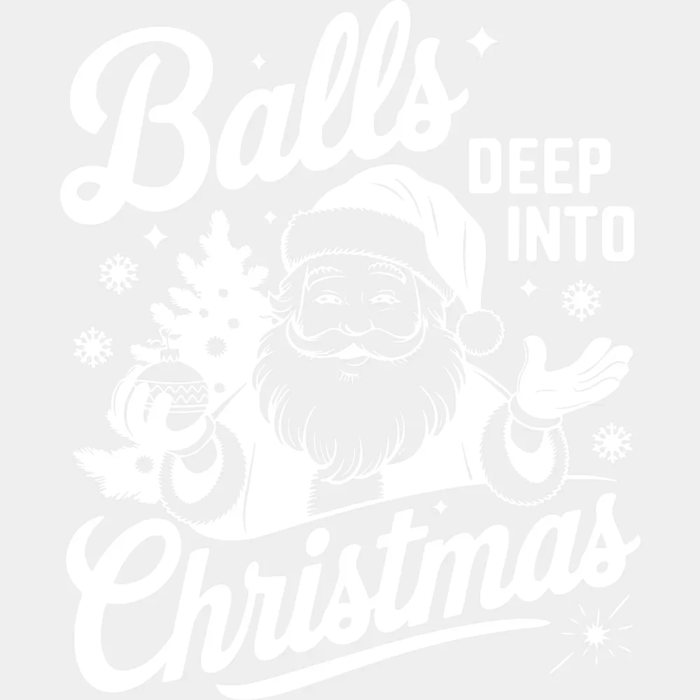 Balls Deep Into Christmas 4 Colors - Christmas DTF Transfer - Image 2