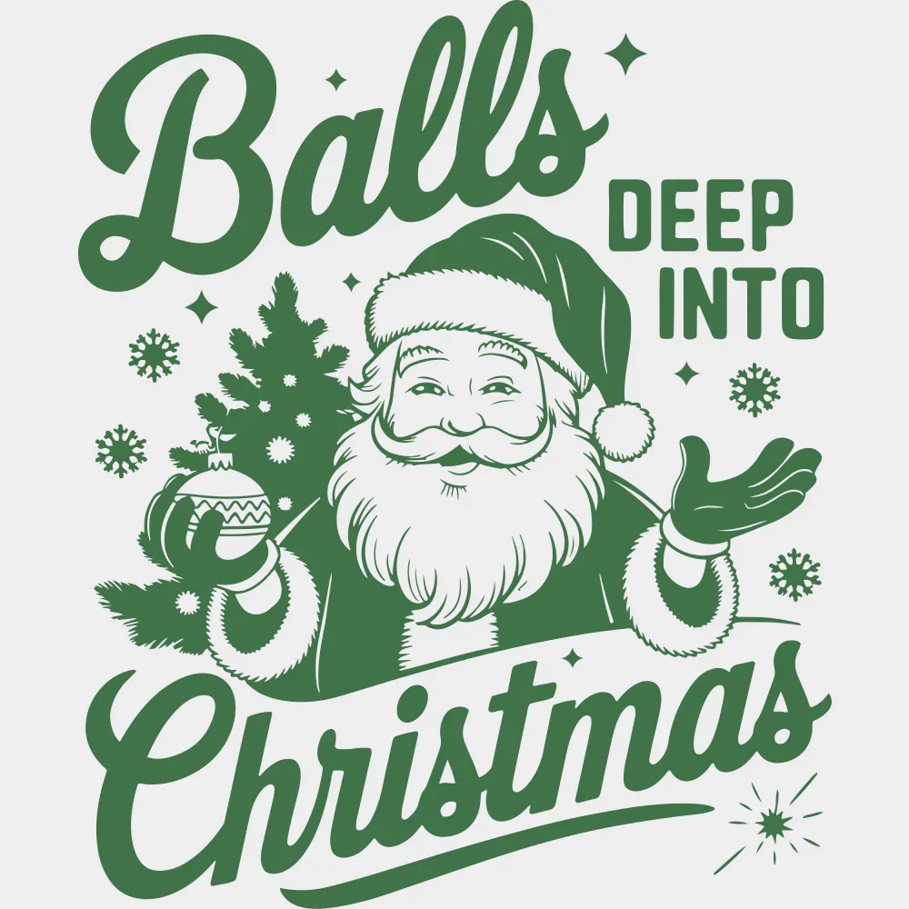 Balls Deep Into Christmas 4 Colors - Christmas DTF Transfer - Image 4