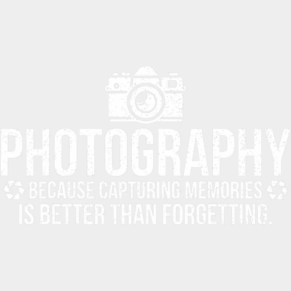 Because Capturing Memories Is Better Than Forgetting - Photography DTF Transfers - Image 2