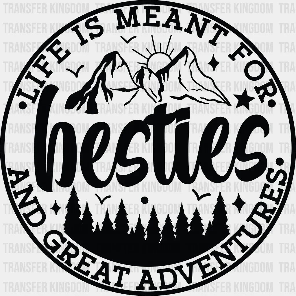 Besties And Great Adventures - Best Friends DTF Transfer
