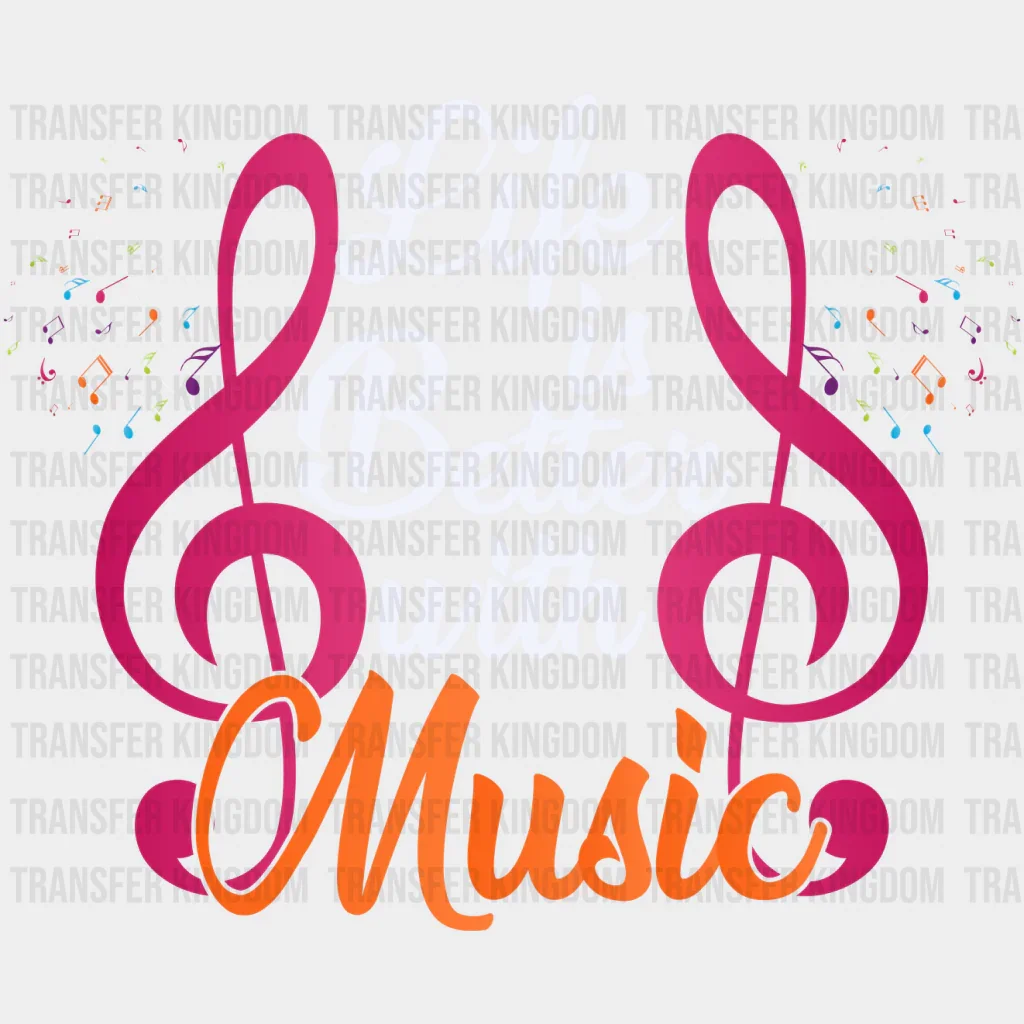 Better With Music - Singing DTF Heat Transfer - Image 2