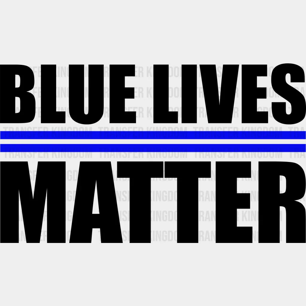 Blue Lives Matter - Police DTF Heat Transfer