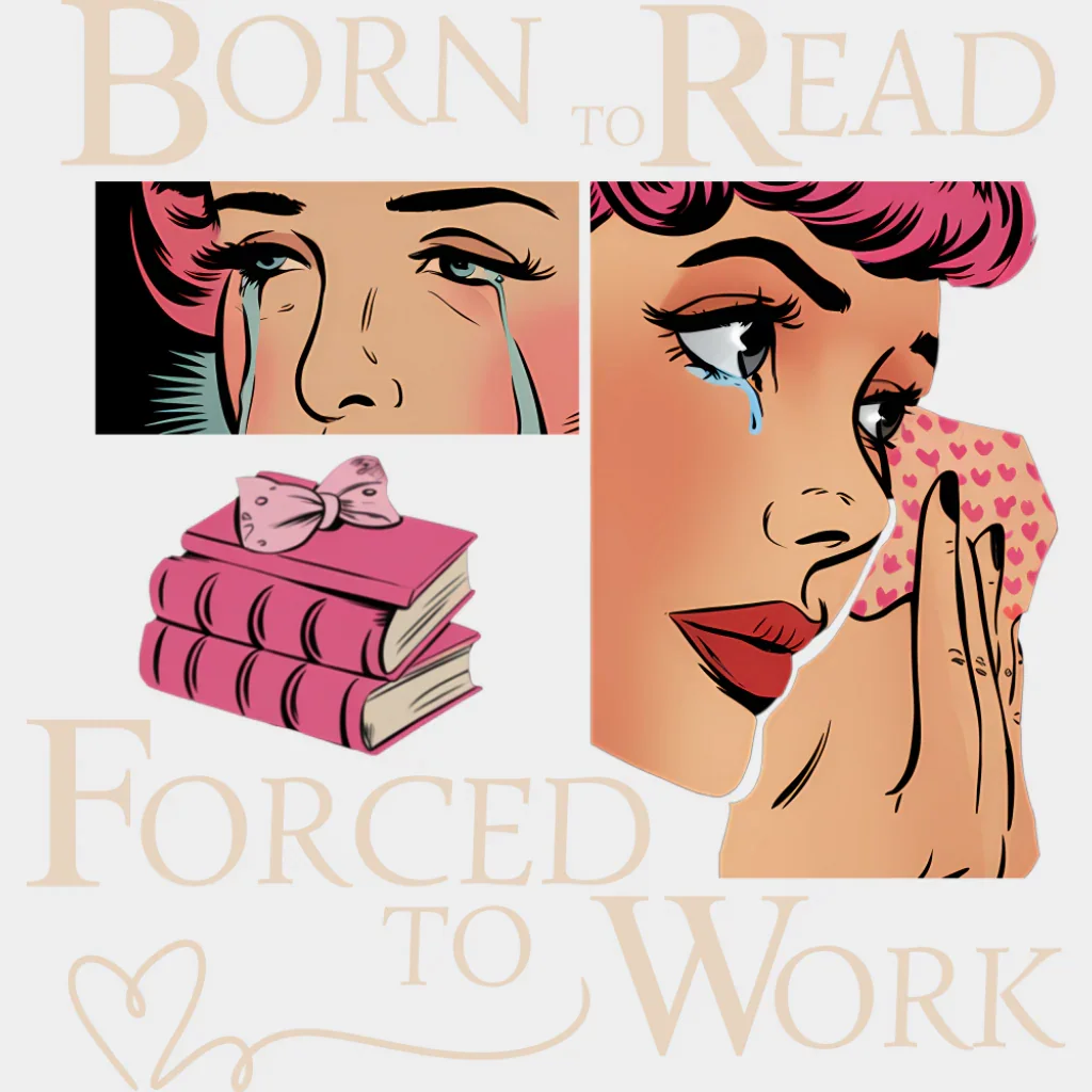 Born To Read Forced To Work - Funny DTF Transfer - Image 2