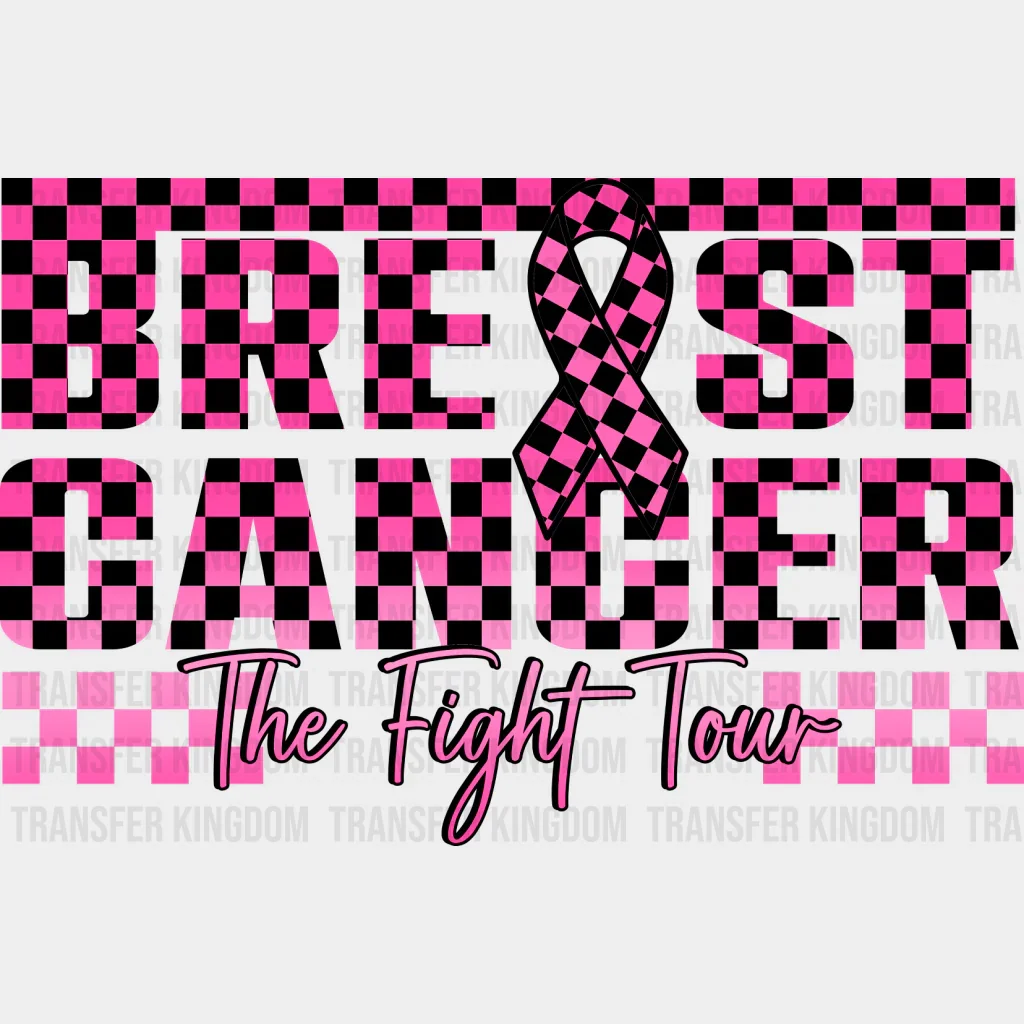 Breast Cancer Fight Tour - Breast Cancer DTF Transfer