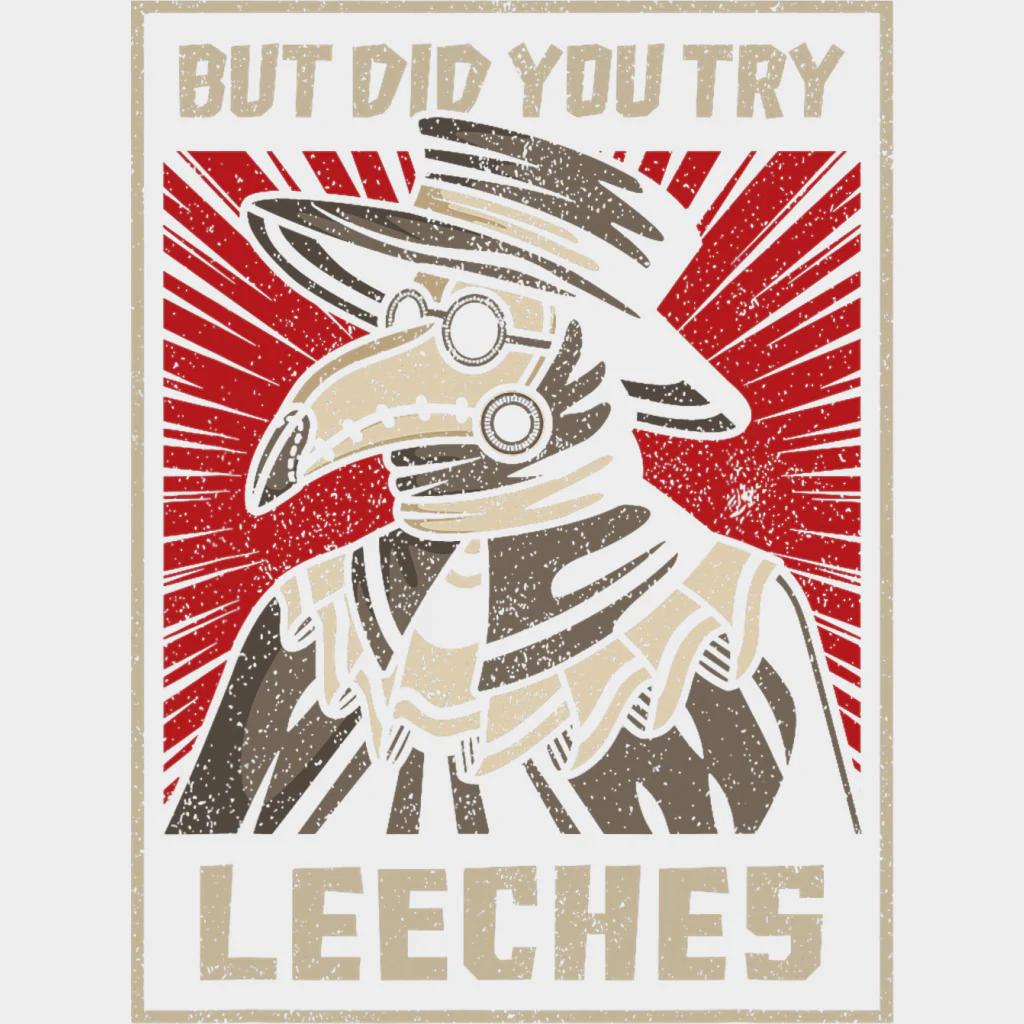 But Did You Try Leeches - Medical School DTF Transfers - Image 2