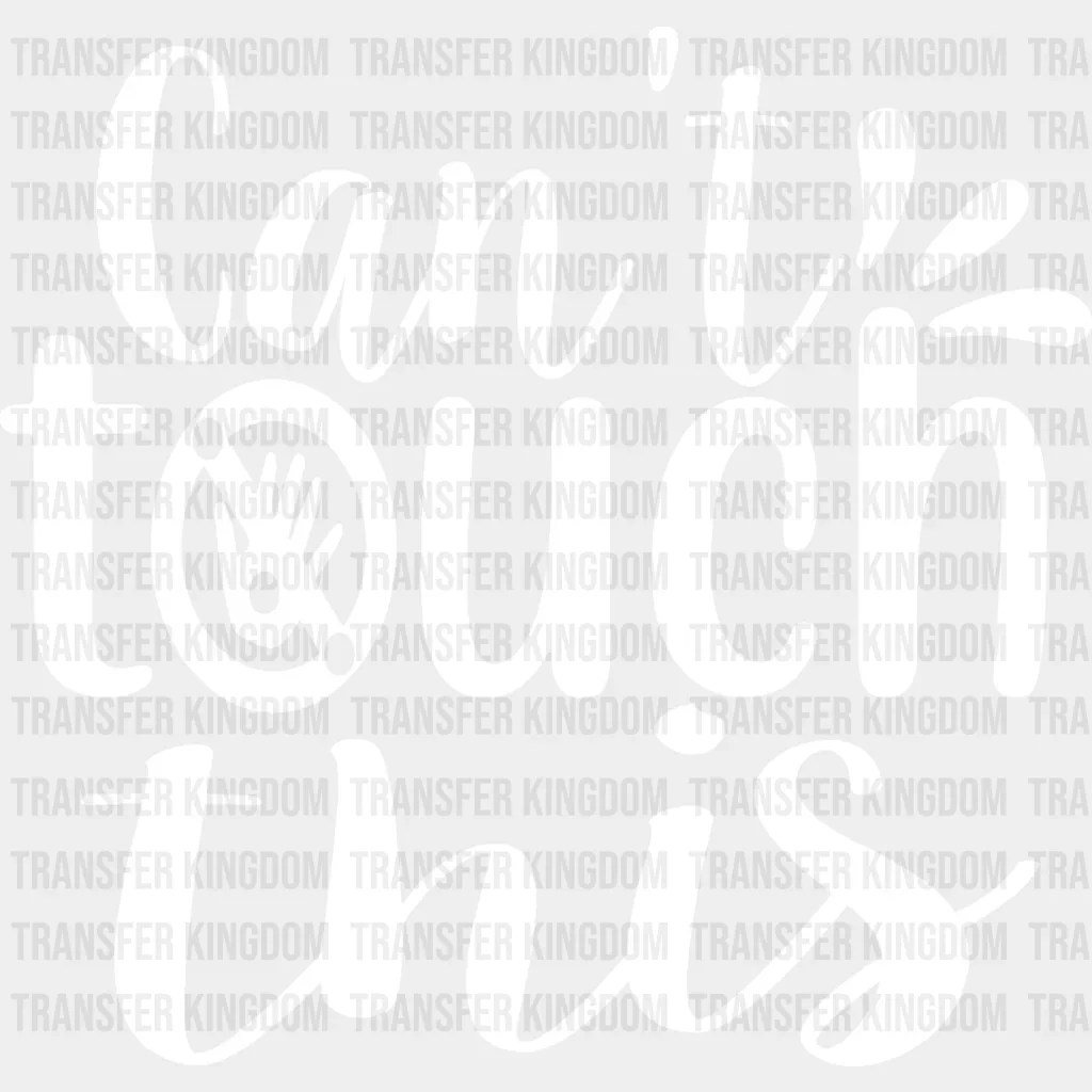 Can't Touch This - Cooking DTF Heat Transfer - Image 2