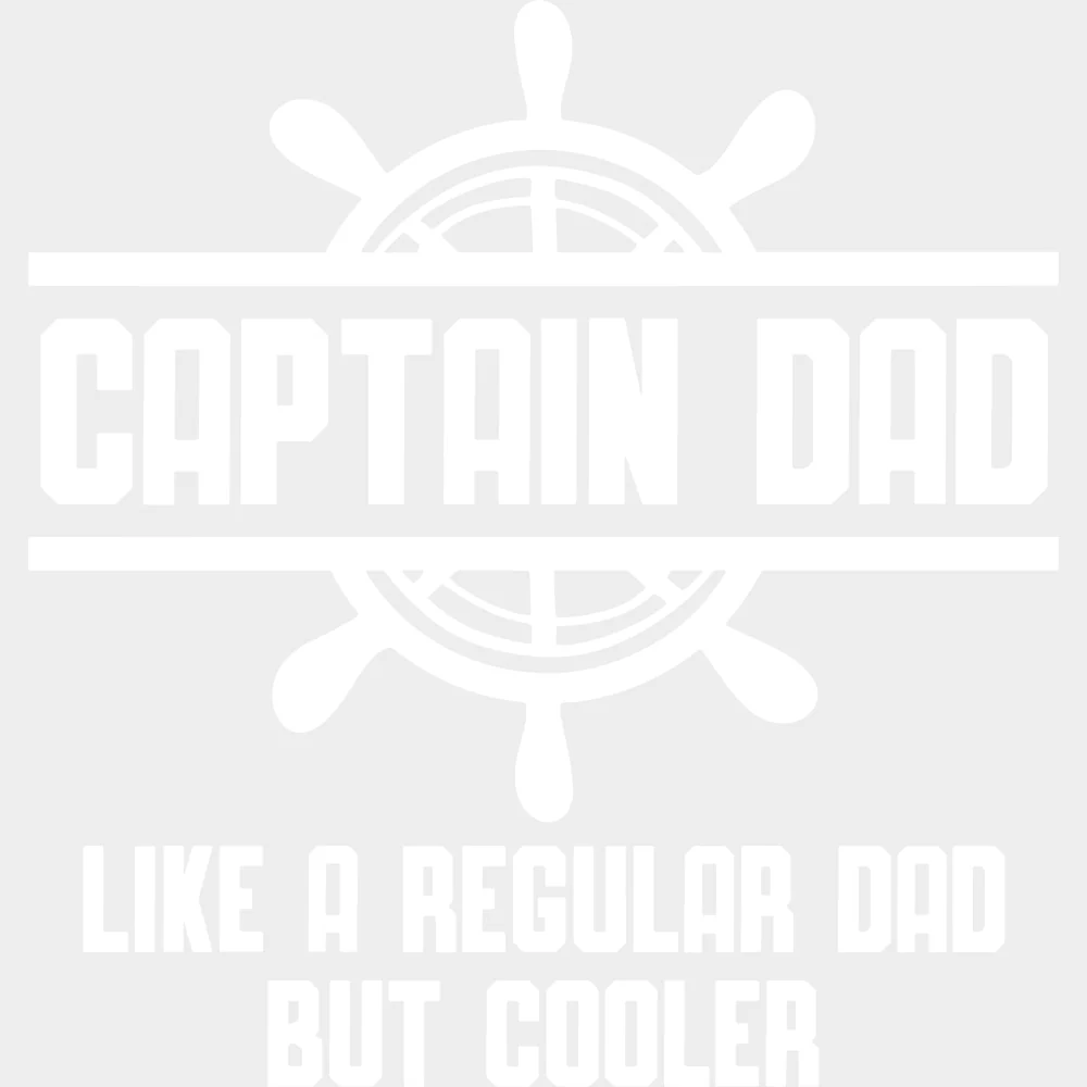 Captain Dad Like A Regular Dad But Cooler - Boating DTF Transfers - Image 2