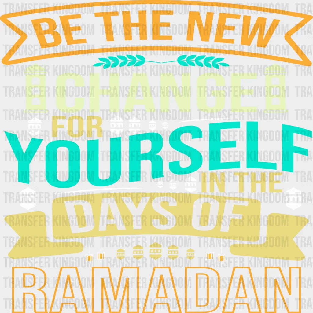 Change For Yourself In Ramadan - Muslim DTF Transfer