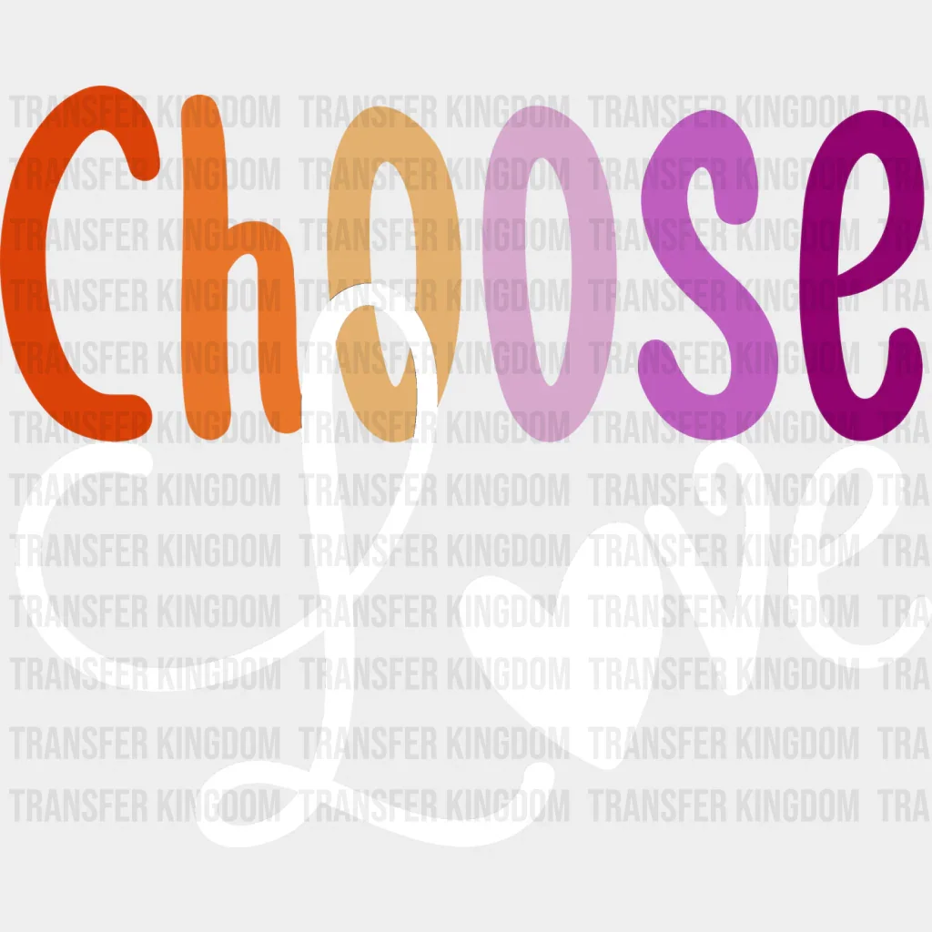 Choose Love - Lesbian Iron On DTF Transfer - Image 2