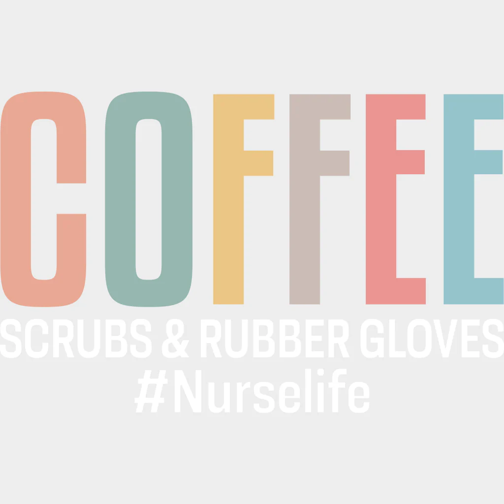 Coffee Scrubs & Rubber Gloves - Nurse DTF Transfers - Image 2