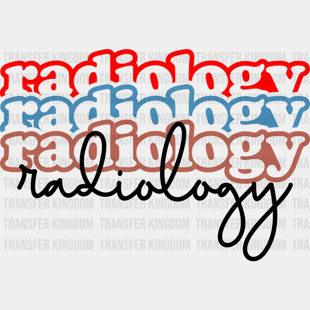 Colorful Radiology Radiology Cursive Design - Radiology DTF Transfers