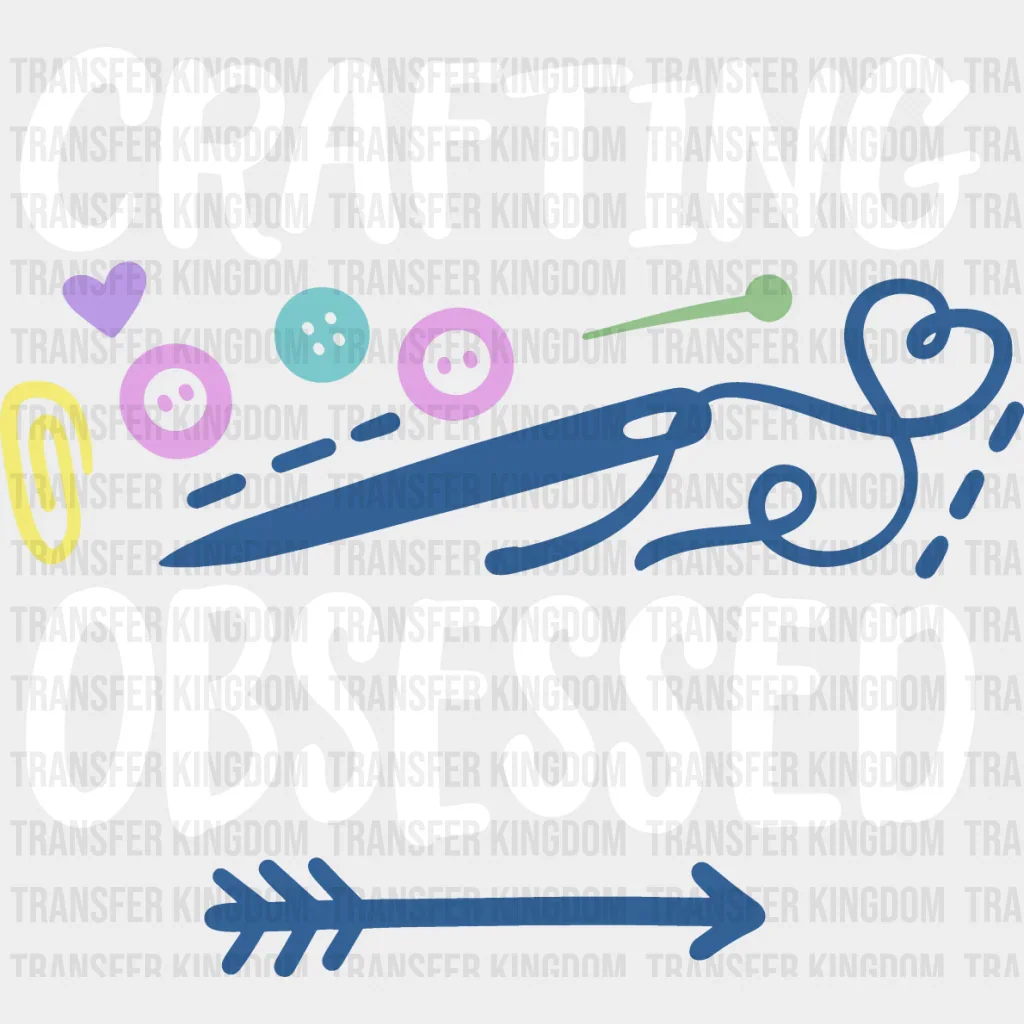 Crafting Obsessed - Crafting DTF Heat Transfer - Image 2