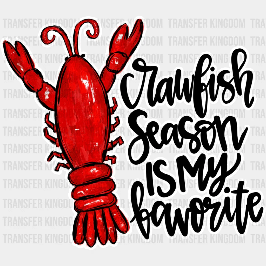 Crawfish Season Is My Favorite - Crawfish DTF Transfer - Image 2