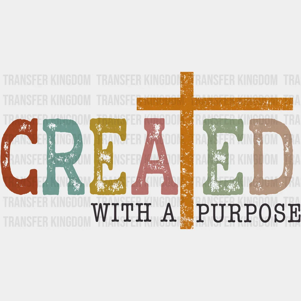 Created With A Purpose - Christianity DTF Transfer - Image 2