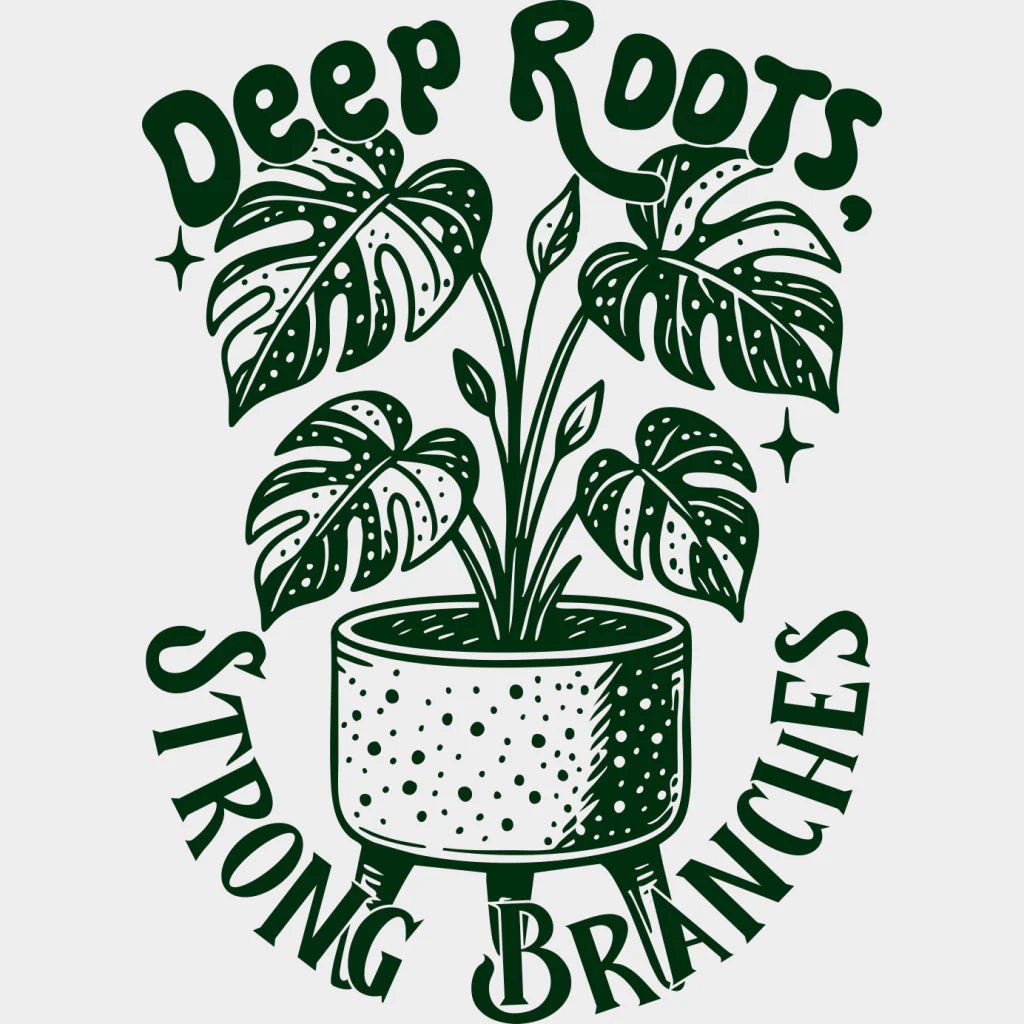 Deep Roots Strong Branches - Plants DTF Transfers - Image 3