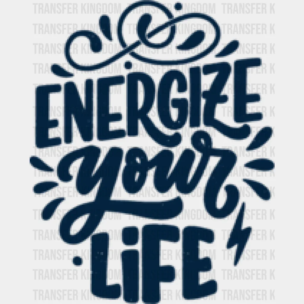Energize Your Life - GYM DTF Heat Transfer