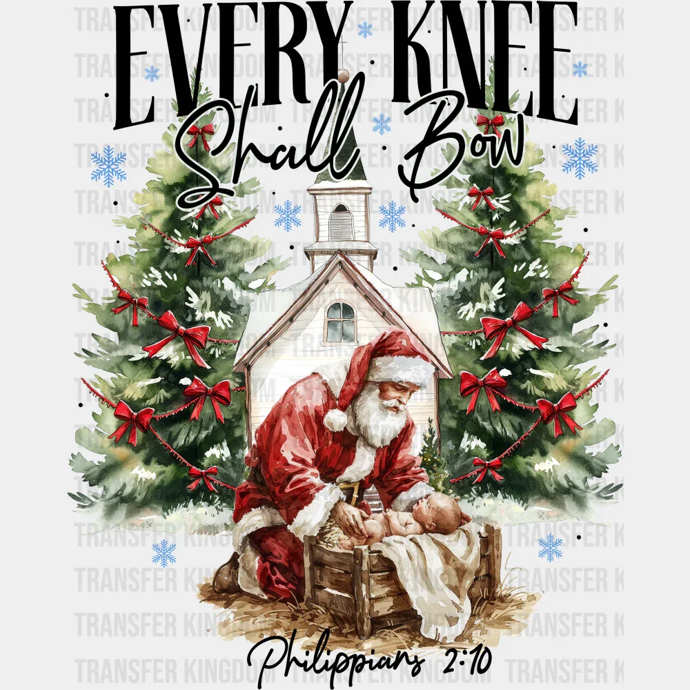 Every Knee Shall Bow - Christmas DTF Transfer