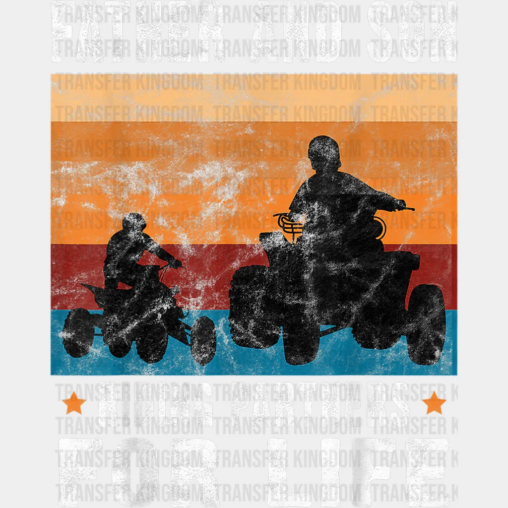 Father And Son Riding Partners For Life Design - DTF heat transfer