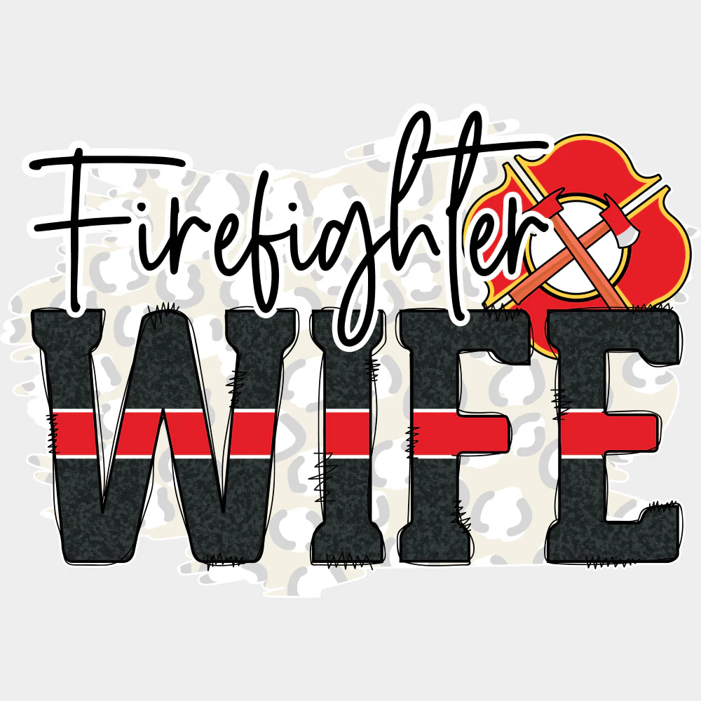 Firefighter Wife B&W - Fire Department DTF Transfers - Image 2