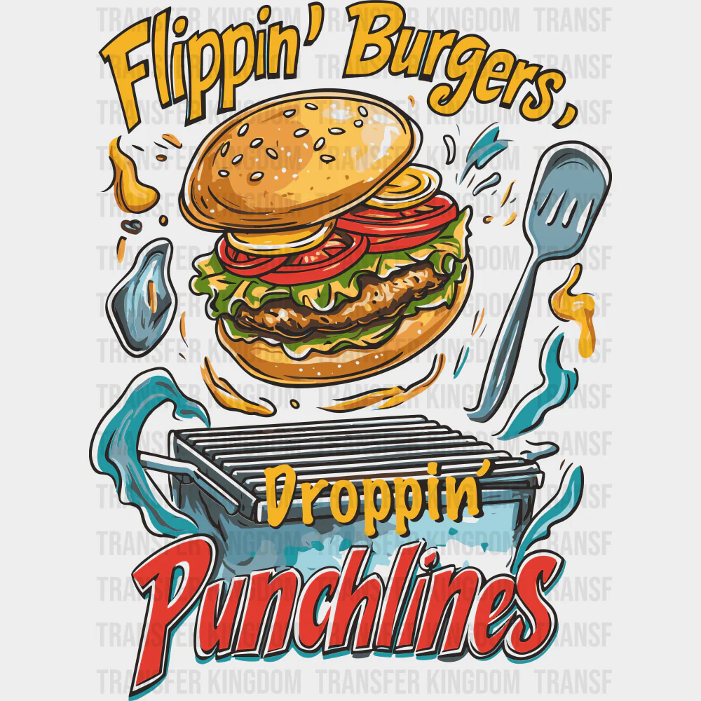 Flippin' Burgers, Droppin' Punchlines - BBQ DTF Transfers