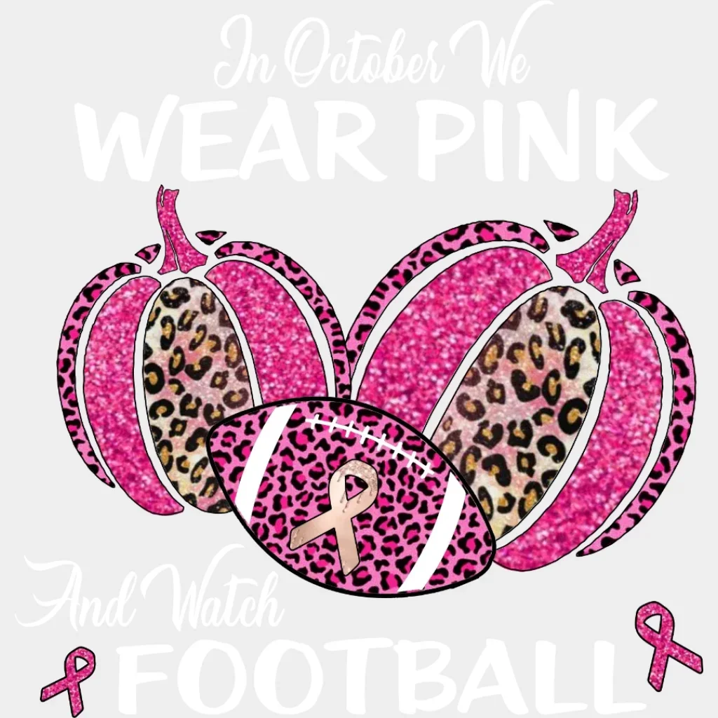 Football Mom - Breast Cancer - In October We Wear Pink and Watch - Football Leopard Pumpkin Design - DTF heat transfer - Image 2