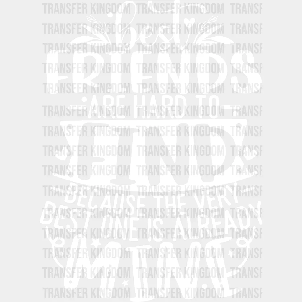 Friends Are Hard To Find - Best Friends DTF Transfer - Image 2