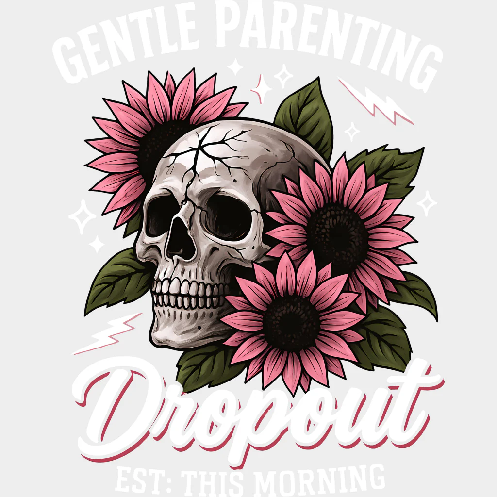Gentle Parenting Dropout, Skull & Flowers - Parents DTF Transfers - Image 2