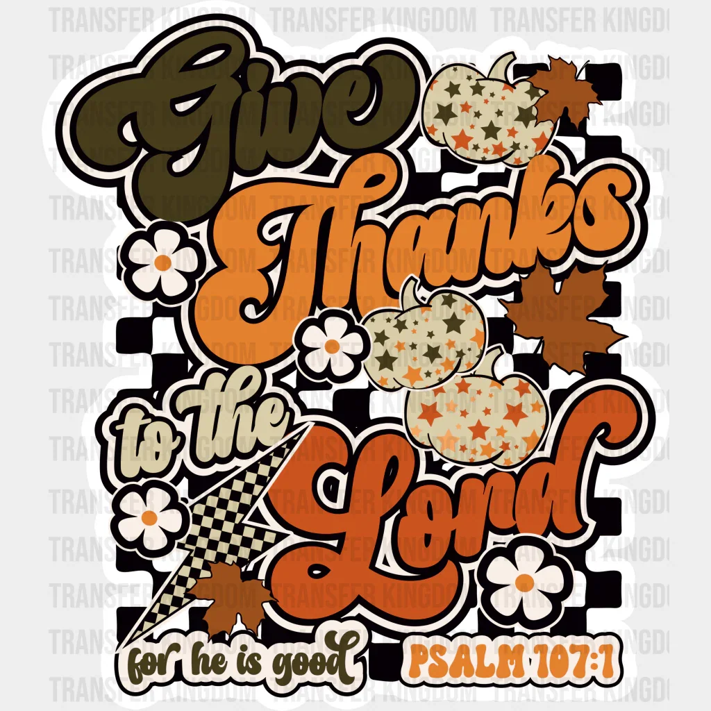Give Thanks To The Lord - Thanksgiving DTF Transfer - Image 2