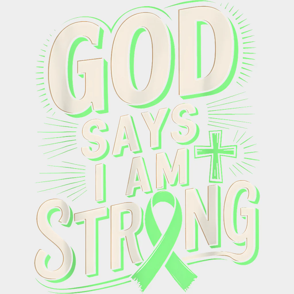 God Says I Am Strong - Lymphoma DTF Transfers - Image 2