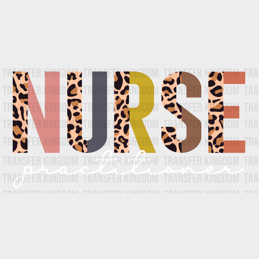 Half Leopard Letters Nurse Practitioner - Nurse Practitioner - Nursing School Student Design- DTF heat transfer - Image 2