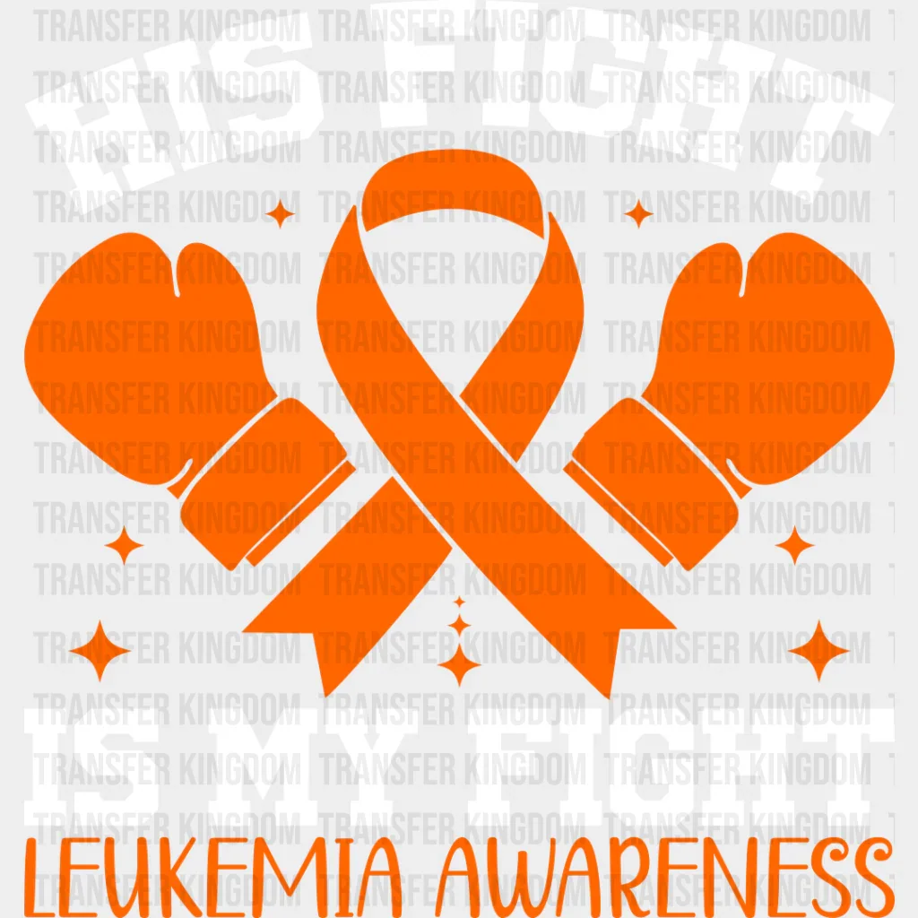 His Fight Is My Fight Gloves - Leukemia DTF heat transfer - Image 2