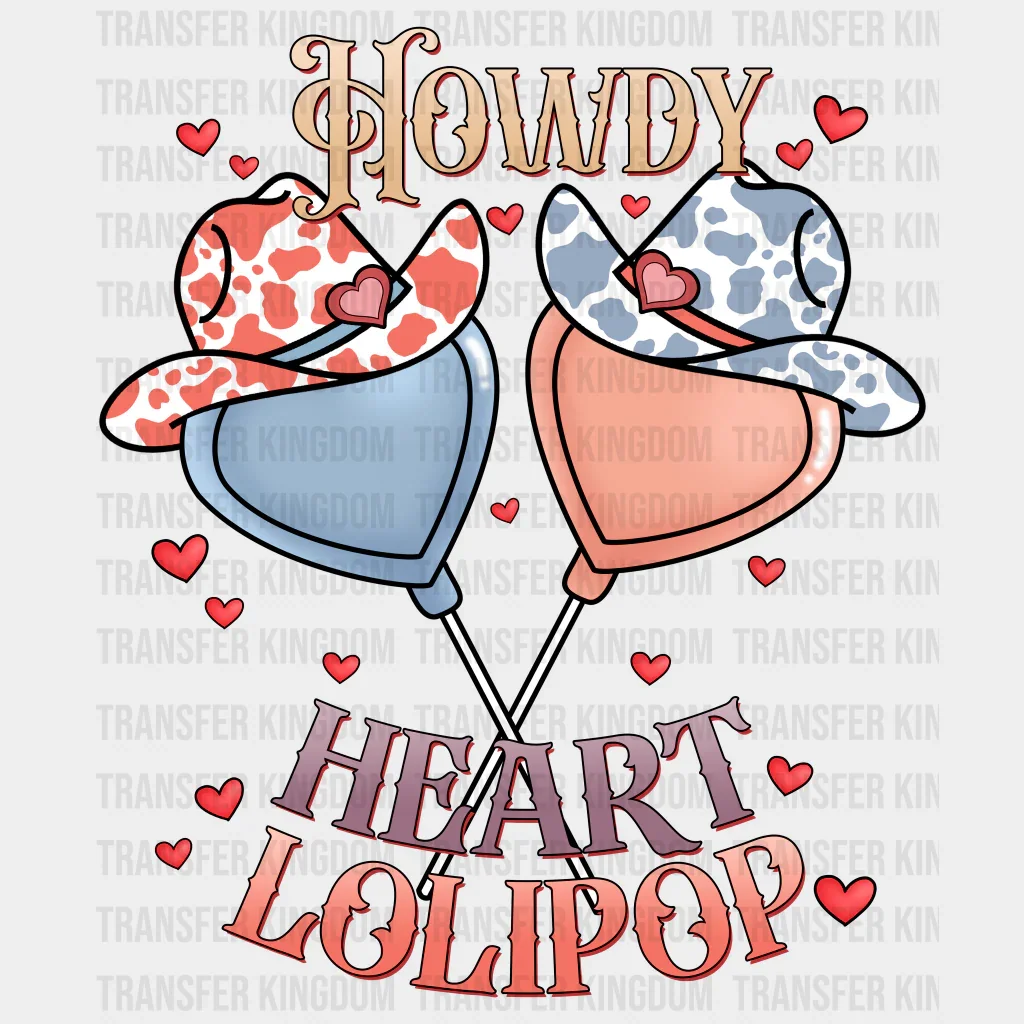 HOWDY HEART LOLIPOP - DTF heat transfer