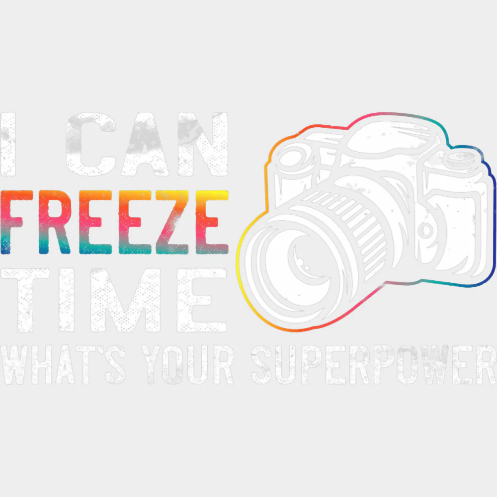 I Can Freeze Time - Photography DTF Transfers - Image 2