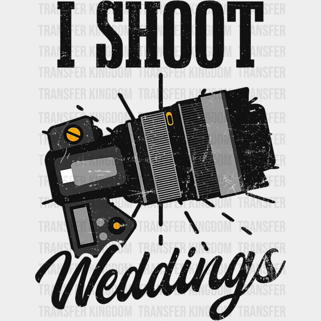 I Shoot Weddings - Photography DTF Transfers
