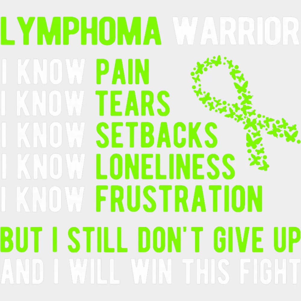 I Still Don't Give Up - Lymphoma DTF Transfers - Image 2